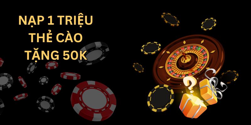 Cách tham gia khuyến mãi nạp 1 triệu thẻ cào tặng 50k tại Go88