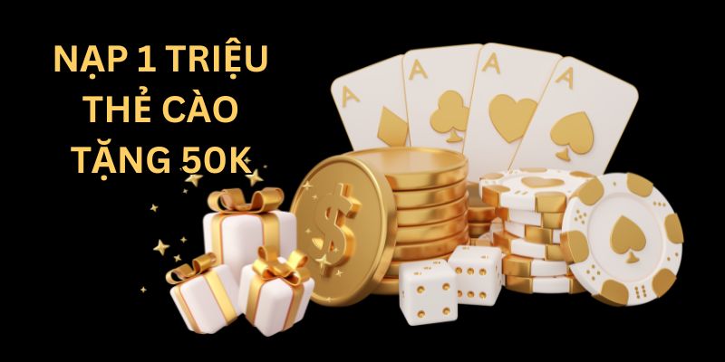 Lưu ý khi tham gia nạp 1 triệu thẻ cào tặng 50k