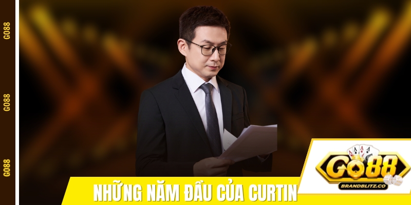Những năm đầu tiên của Curtin trong ngành cá cược