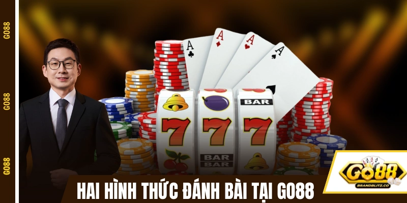 Khám phá hai hình thức đánh bài online tại GO88