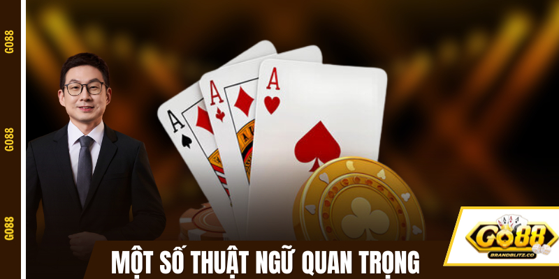 Một số thuật ngữ quan trọng khi đánh bài Tiến Lên