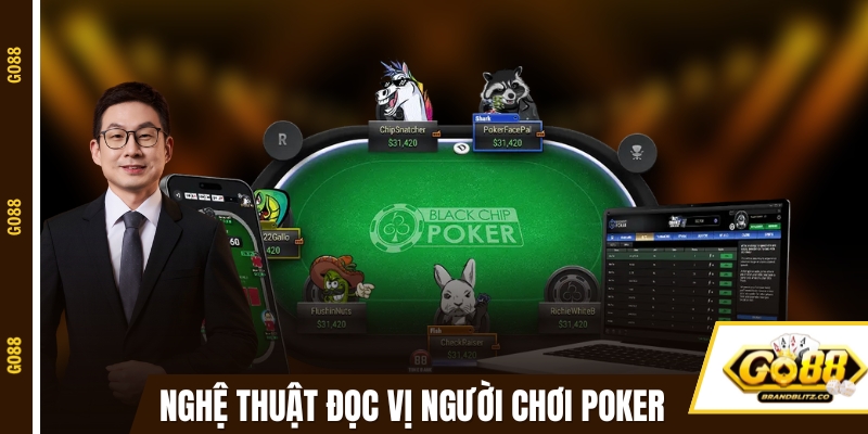Nghệ thuật đọc vị người chơi Poker tại GO88