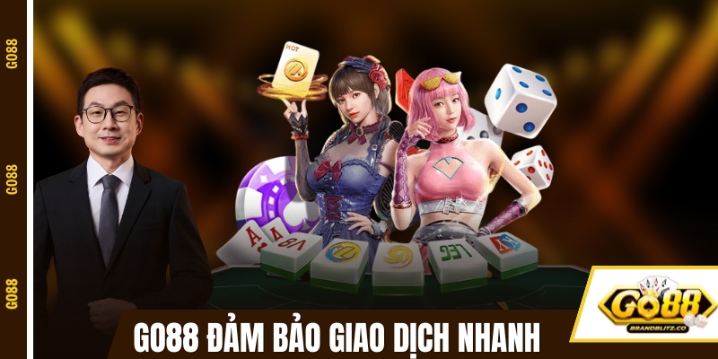 Cổng game đảm bảo giao dịch nhanh chóng và minh bạch