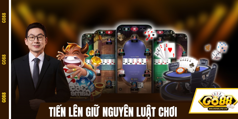 Tiến Lên Miền Nam vẫn giữ nguyên luật chơi truyền thống