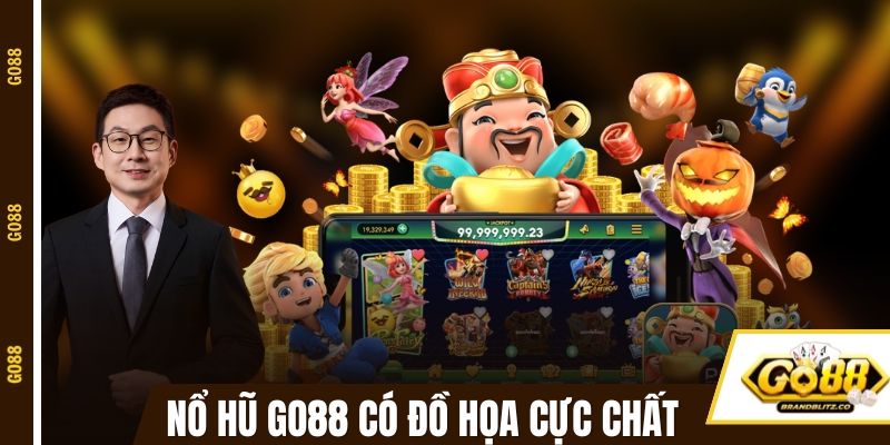 Các game nổ hũ GO88 đều có đồ họa cực chất