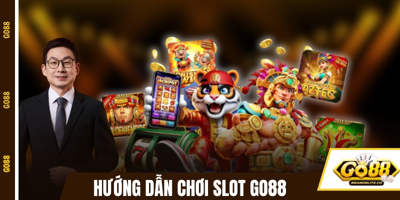 Hướng dẫn tham gia chơi game nổ hũ GO88