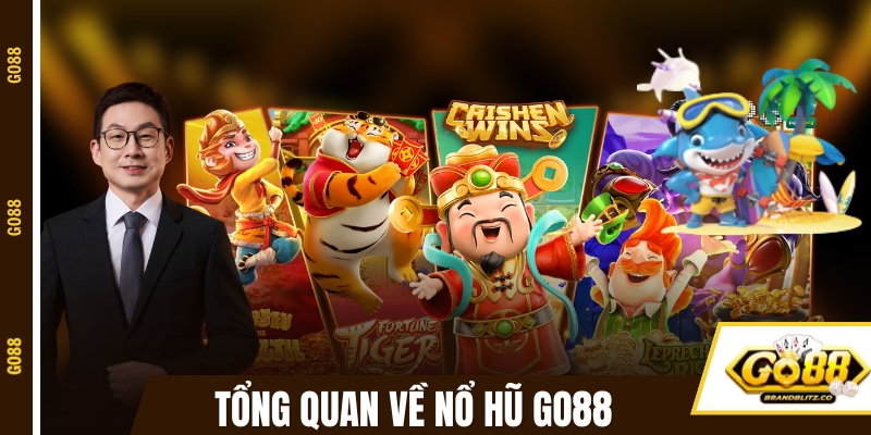 Tổng quan về game nổ hũ tại sân chơi GO88