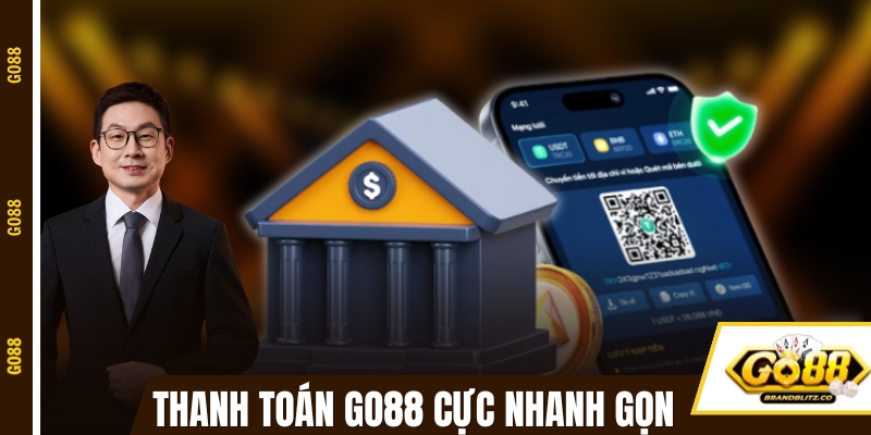 Quy trình thanh toán tại GO88 cực nhanh gọn